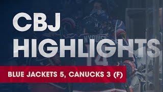 HIGHLIGHTS: Blue Jackets 5, Canucks 3 | Big third lifts CBJ over VAN