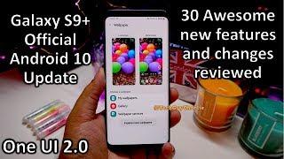 Galaxy S9+ Official Android 10 update 30 NEW awesome features and changes One UI 2.0