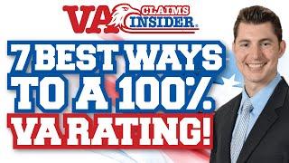 TOP 7 Best Ways To Get A 100 VA Disability Rating!