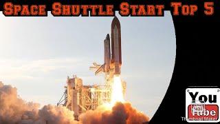 Space Shuttle Start Top 5