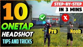 TOP 10 ONE TAP HEADSHOT TIPS AND TRICKS IN FREE FIRE | STEP BY STEP ONE TAP TUTORIAL IN 3 MINS