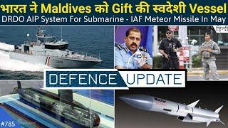 Defence Updates #785 - DRDO AIP Submarine System, IAF Meteor Missile In May, ISRO Nuclear Battery