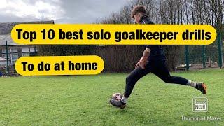 Top 10 best goalkeeper solo drills to do at home