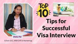 Top 10 tips for successful Visa Interview