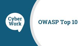 The OWASP Top 10 list | Cyber Work Podcast - John Wagnon