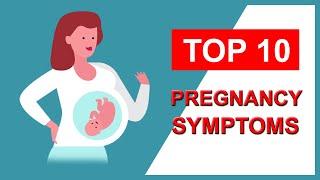 Early Pregnancy Symptoms – Top 10 Signs of Pregnancy and First Symptoms of Being Pregnant