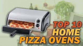 Top 10 Best Home Pizza Ovens