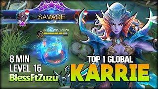 SAVAGE!! Inhuman Leveling. 8 Min Level 15! Bless. Top 1 Global Karrie - Mobile Legends