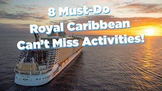 8 Must-Do Royal Caribbean Can't-Miss Activities!