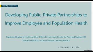 Employer-Public Health Opportunities to Improve Population Health: CDC’s 6|18 Initiative Webinar