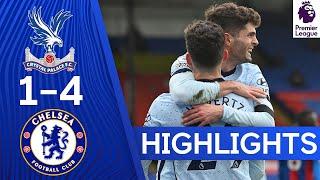 Crystal Palace 1-4 Chelsea | Blues move back into top four! | Premier League Highlights