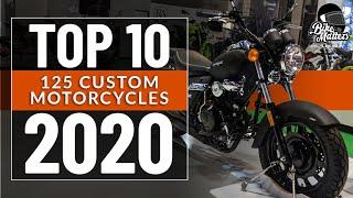 Top 10 125cc CUSTOM MOTORCYCLES 2020!