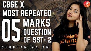 Most Repeated 5 Mark Questions & Answers L2 | Social Science Class 10 Important Questions | Vedantu