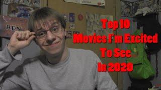 Top 10 Movies I'm Excited to See in 2020 - Ackleyattack4427's Thoughts