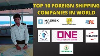 TOP 10 FOREIGN SHIPPING COMPANIES IN THE WORLD