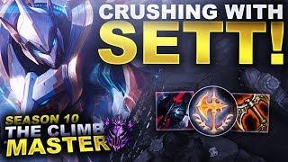 CRUSHING WITH SETT! LET'S GO! - Climb to Master Season 10 | League of Legends