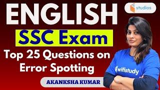 8:00 AM - SSC Exams 2020 | English by Akanksha Ma'am | Top 25 Questions on Error Spotting