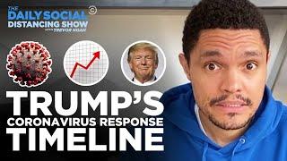 Trump's Coronavirus Response Timeline | The Daily Social Distancing Show