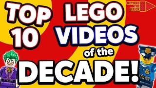 Top 10 LEGO Videos of the Decade!