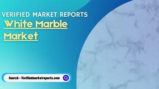 Top 10 Company In White Marble Market Size And Forecast - Verified Market Reports