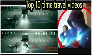 Top 10 unseen time travel and teleportation videos caught in camera