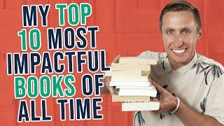 My Top 10 "Most Impactful" Books Of All Time