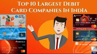 Top 10 Largest Debit Card Companies In India (2011-2020)