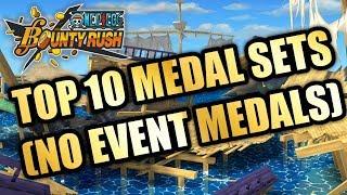 TOP 10 MEDAL SETS (No Event Medals!) Medal Sets To Grind For! | One Piece Bounty Rush OPBR