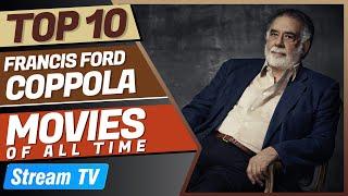 Top 10 Francis Ford Coppola Movies of All Time