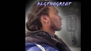 By Myself - LG LEGiT THA GREAT