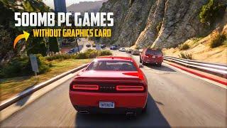 Top 10 Best PC Games Under 500MB Without Graphic Card | Low End PC 2021