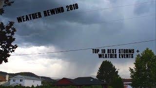 Weather Rewind 2019 - My Top 10 Best Storms + Weather Events!