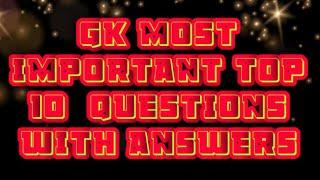 Most Important GK Top 10 Questions with answers