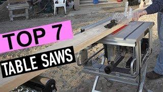 Best 7 Table Saws