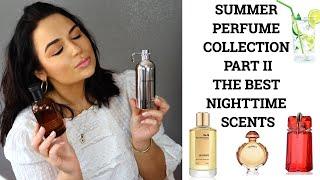 THE BEST SUMMER SEXY NIGHT PERFUMES | TOP SUMMER SCENTS FOR NIGHTS OUT & PARTY | PERFUME COLLECTION