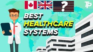 Best Healthcare System In The World 2020 | Top 10 Best Healthcare