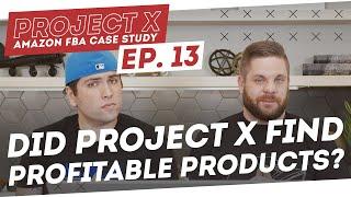 Amazon FBA Case Study | Success or Failure; Did Project X Find Profitable Products? Episode 13