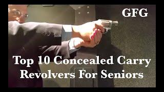 Top 10 CCW Revolvers For Seniors