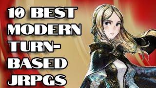 Top 10 Best MODERN Turn-Based JRPGs