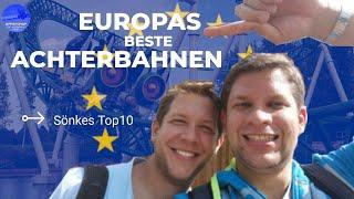 EUROPAS BESTE ACHTERBAHNEN 2020 - Sönkes Top 10 - Bestenliste