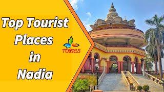 NADIA Top 10 Tourist Places | NADIA TOURISM