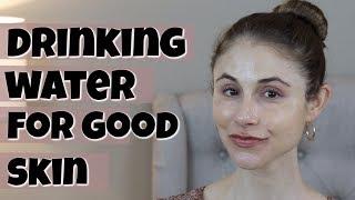 How much water do you need to drink for clear skin? Dr Dray