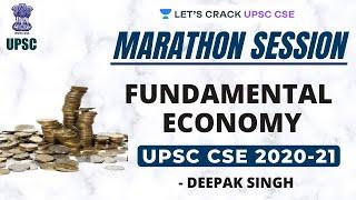 Marathon Session on Fundamental Economy | Crack UPSC CSE/IAS 2020 | Deepak Singh