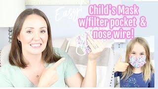 CHILD'S FACE MASK WITH FILTER POCKET & NOSE WIRE | DIY CHILD'S FACE MASK | DIY CHILDREN'S FACE MASK