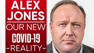 ALEX JONES: INFOWARS - HOW TO SURVIVE BEING BANNED ON SOCIAL MEDIA & OUR NEW COVID-19 WORLD REALITY