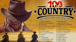 Top 100 Best Old Country Songs Of All Time - Best Classic Country Songs - Old Country Music Playlist