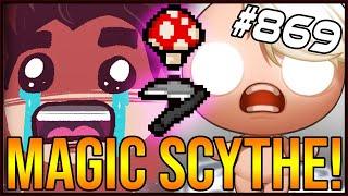 THE MAGIC SCYTHE! - The Binding Of Isaac: Afterbirth+ #869