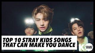 Top 10 Stray Kids songs that can make you dance