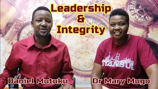 How does a leader demonstrate integrity with Dr Mary Mugo and Daniel Mutuku