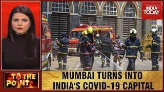 To The Point | India's Financial Capital Mumbai Turns Into Country's COVID-19 Capital